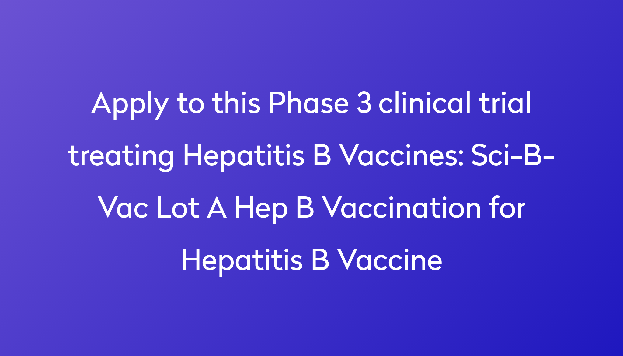 Sci-B-Vac Lot A Hep B Vaccination For Hepatitis B Vaccine Clinical ...